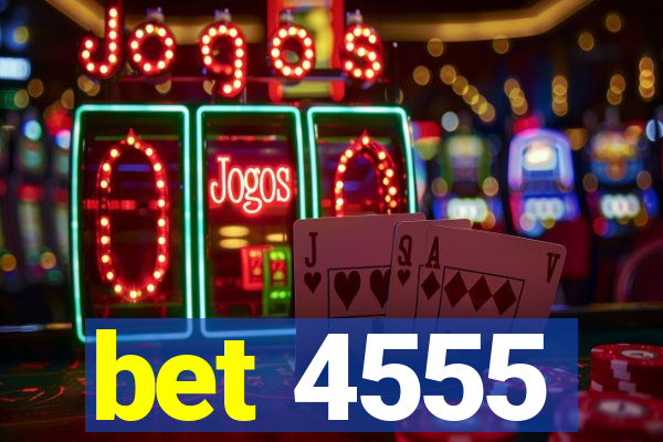 bet 4555